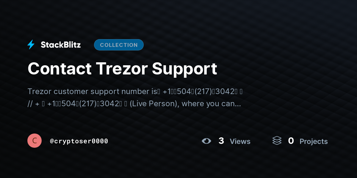 Contact Trezor Support by cryptoser0000