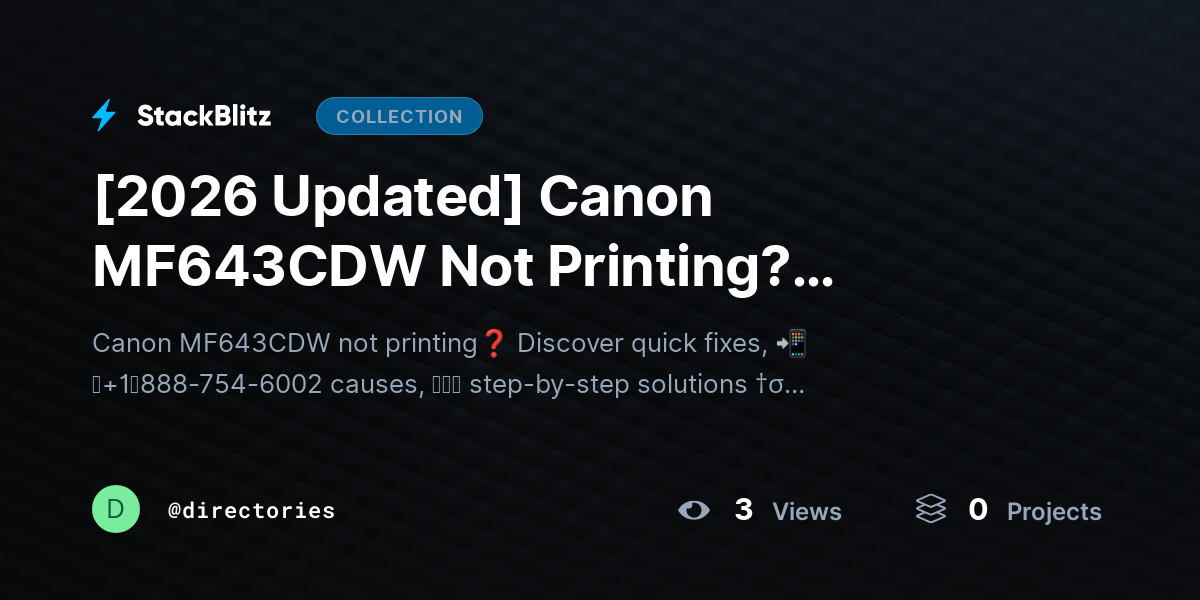 [2026 Updated] Canon MF643CDW Not Printing? Complete Fix Guide to Restore Printing Fast by directories