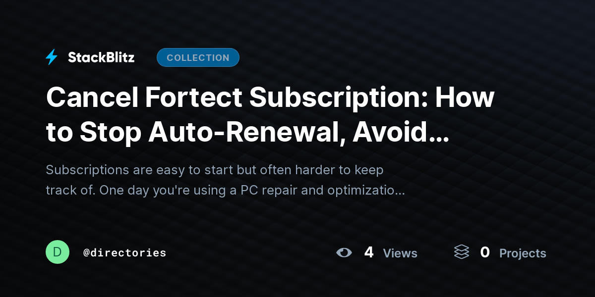 Cancel Fortect Subscription: How to Stop Auto-Renewal, Avoid Future Charges, and End Your Fortect @~ by directories