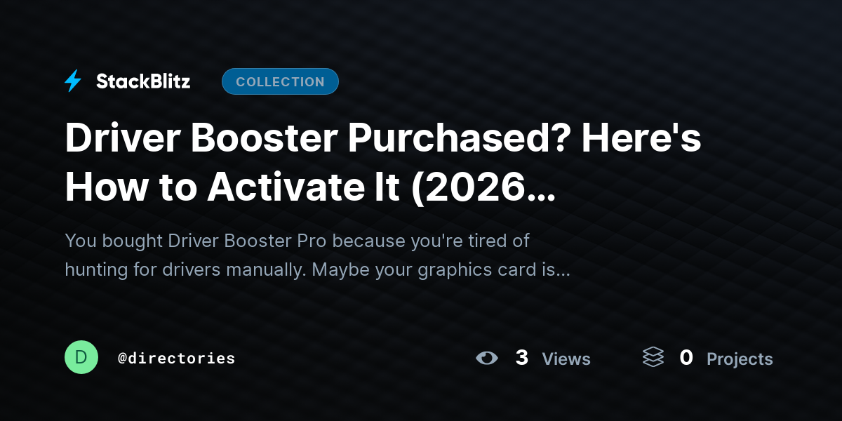 Driver Booster Purchased? Here's How to Activate It (2026 Complete Activation Guide) by directories