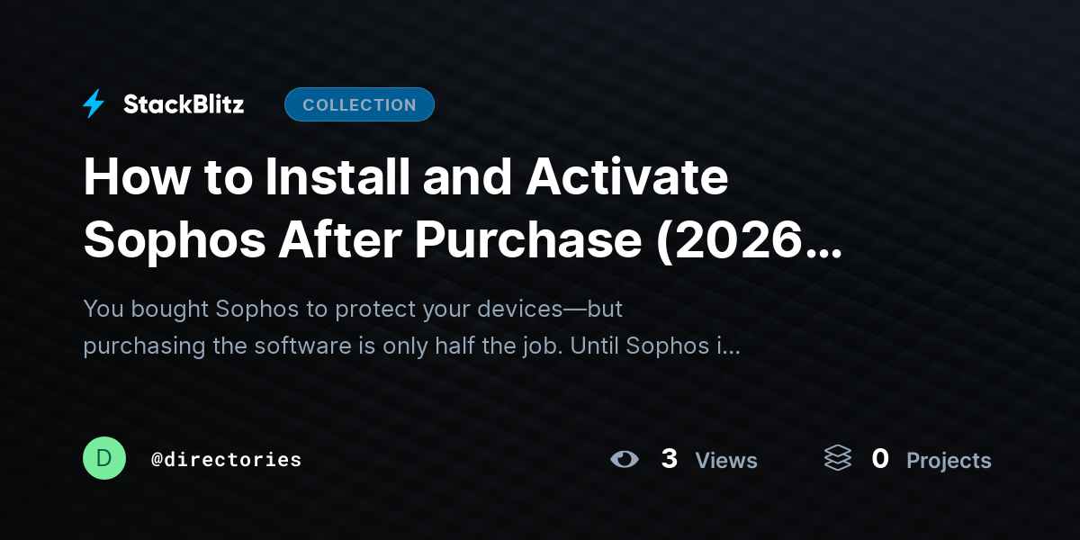 How to Install and Activate Sophos After Purchase (2026 Complete Setup & Activation Guide) by directories