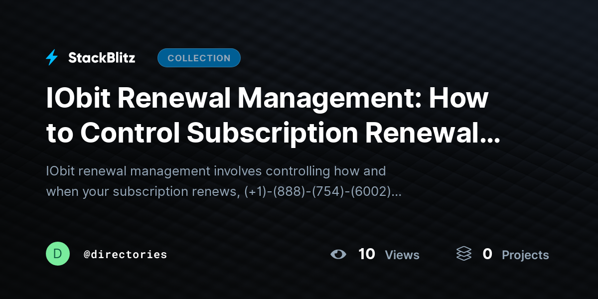 IObit Renewal Management: How to Control Subscription Renewals, Billing Dates, and License Continu@~ by directories