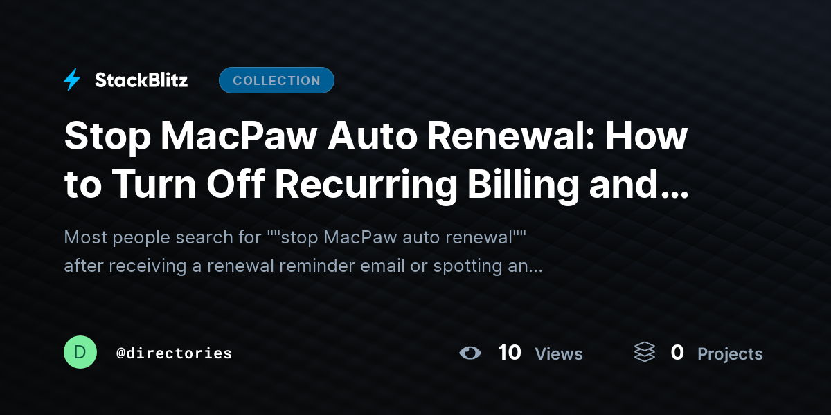 Stop MacPaw Auto Renewal: How to Turn Off Recurring Billing and Prevent Future Subscription Charges by directories