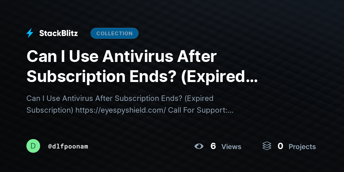 Can I Use Antivirus After Subscription Ends? (Expired Subscription) by dlfpoonam