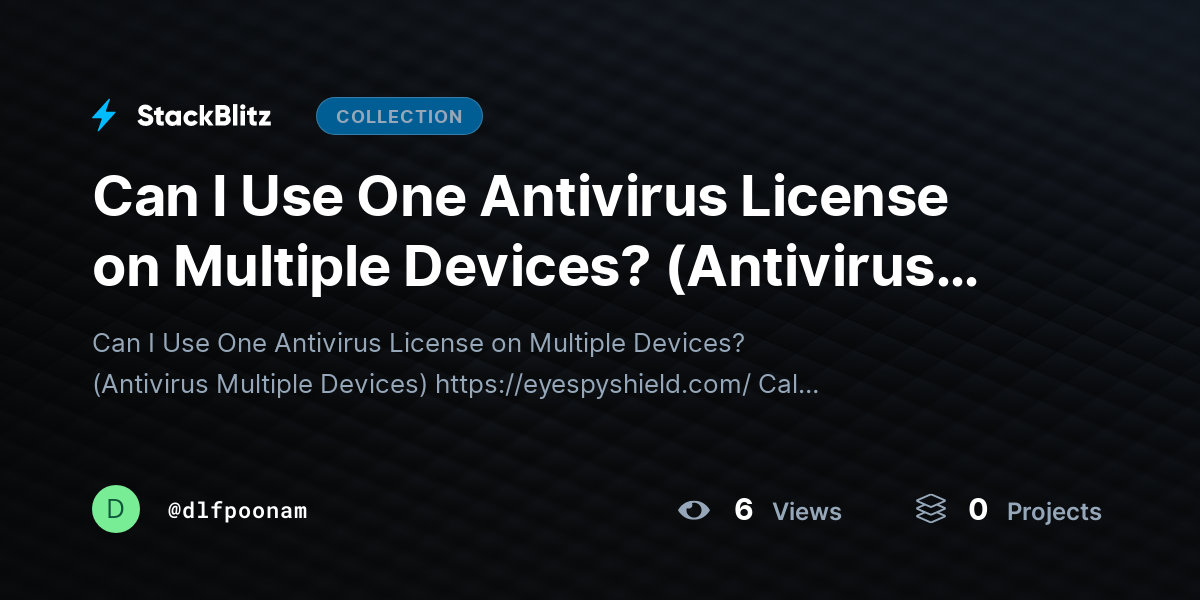 Can I Use One Antivirus License on Multiple Devices? (Antivirus Multiple Devices) by dlfpoonam