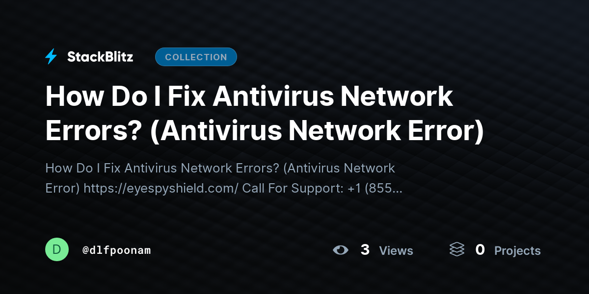 How Do I Fix Antivirus Network Errors? (Antivirus Network Error) by dlfpoonam