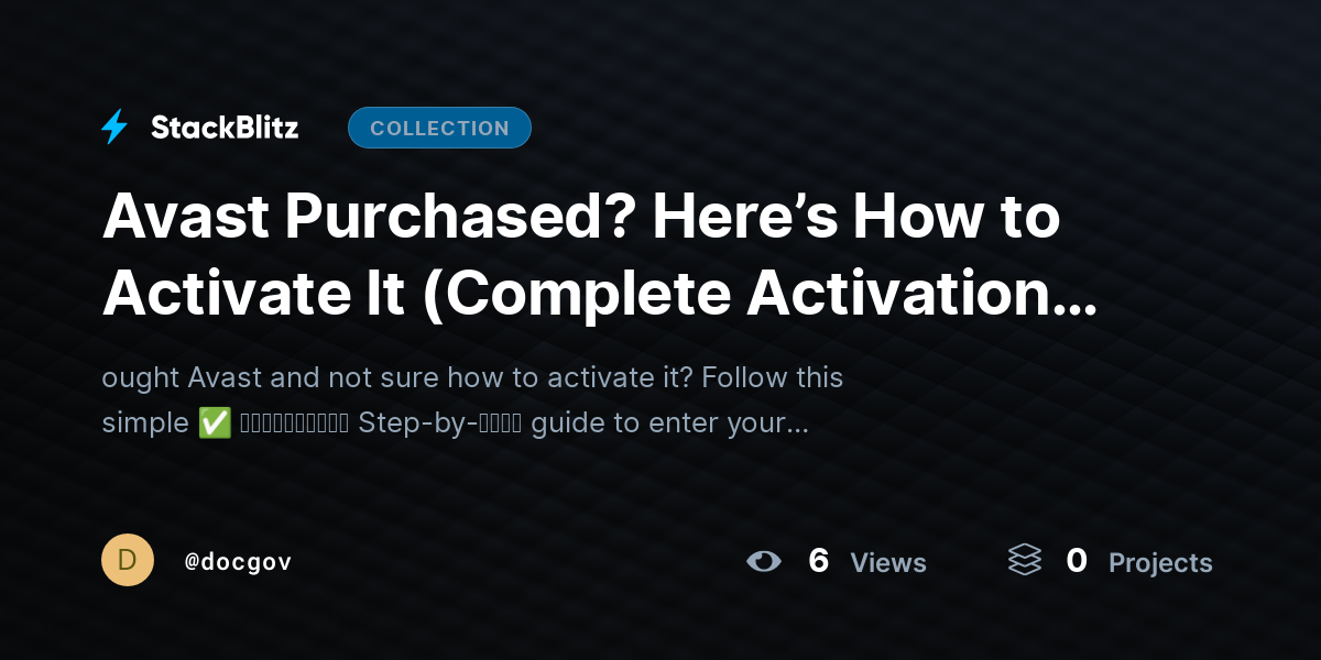 Avast Purchased? Here’s How to Activate It (Complete Activation Guide for 2026) by docgov