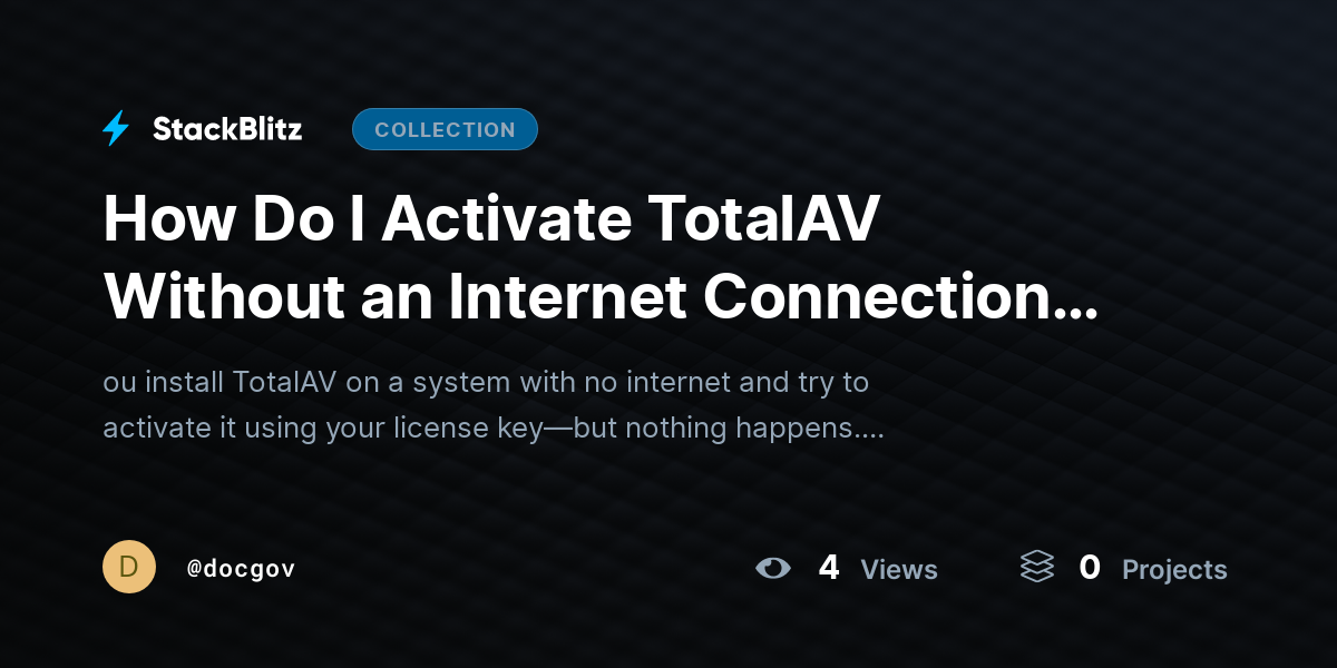 How Do I Activate TotalAV Without an Internet Connection? (Offline Activation Reality + Practical Workarounds) by docgov