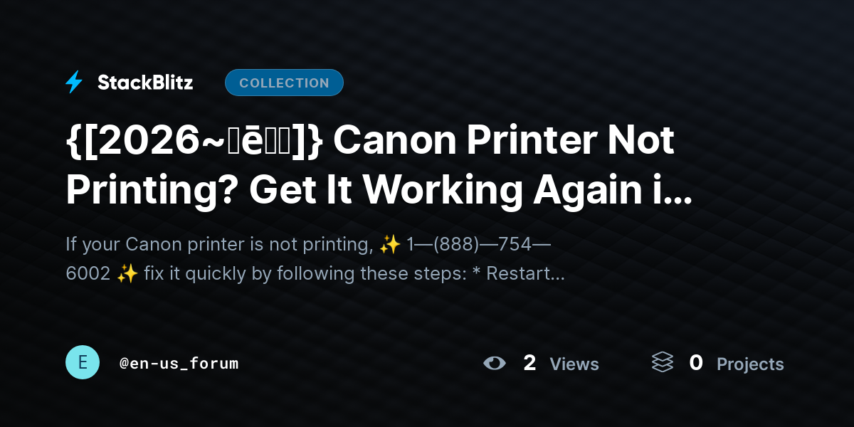 {[2026~𝐡ē𝐥𝐩]} Canon Printer Not Printing? Get It Working Again in Minutes (2026 Fix Guide) by en-us_forum