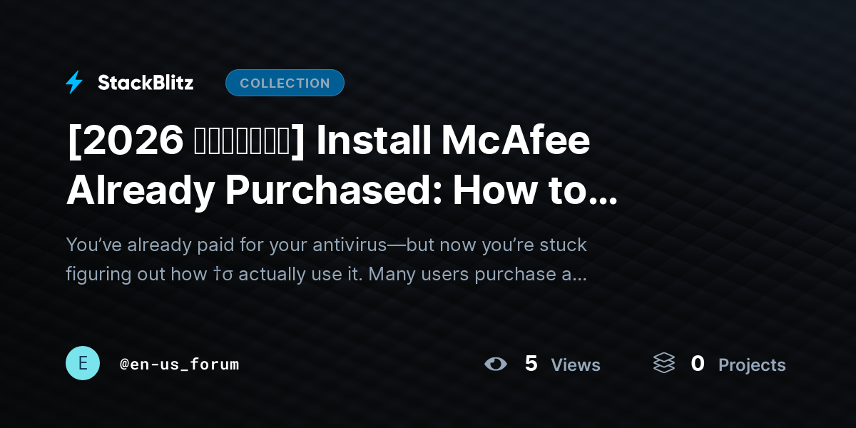 [2026 𝘂𝗽𝗱𝗮𝘁𝗲𝗱] Install McAfee Already Purchased: How to Activate and Set Up McAfee Subscription (Step-by-Step Guide) by en-us_forum