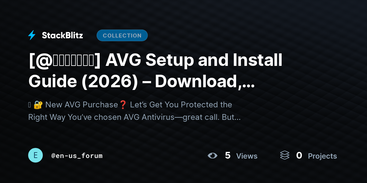 [@𝘶𝘱𝘥𝘢𝘵𝘦𝘥] AVG Setup and Install Guide (2026) – Download, Activate & Secure Your Device Fast by en-us_forum