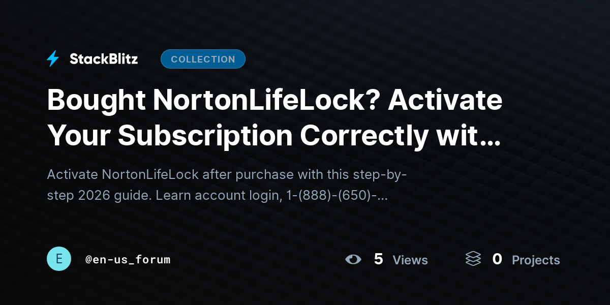 Bought NortonLifeLock? Activate Your Subscription Correctly with This Step-by-Step Guide by en-us_forum