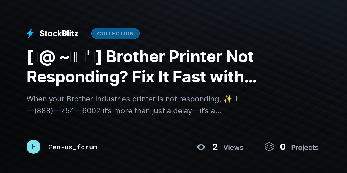 [♜@ ~𝗙𝗔𝗤'𝘀] Brother Printer Not Responding? Fix It Fast with These Proven Troubleshooting Steps (2026 Guide) by en-us_forum