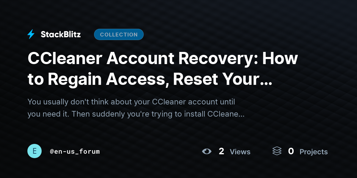 CCleaner Account Recovery: How to Regain Access, Reset Your Password, Recover Your License, and Fi@~ by en-us_forum