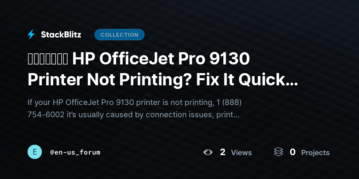 ᵘᵖᵈᵃᵗᵉᵈ HP OfficeJet Pro 9130 Printer Not Printing? Fix It Quickly with This 2026 Guide by en-us_forum