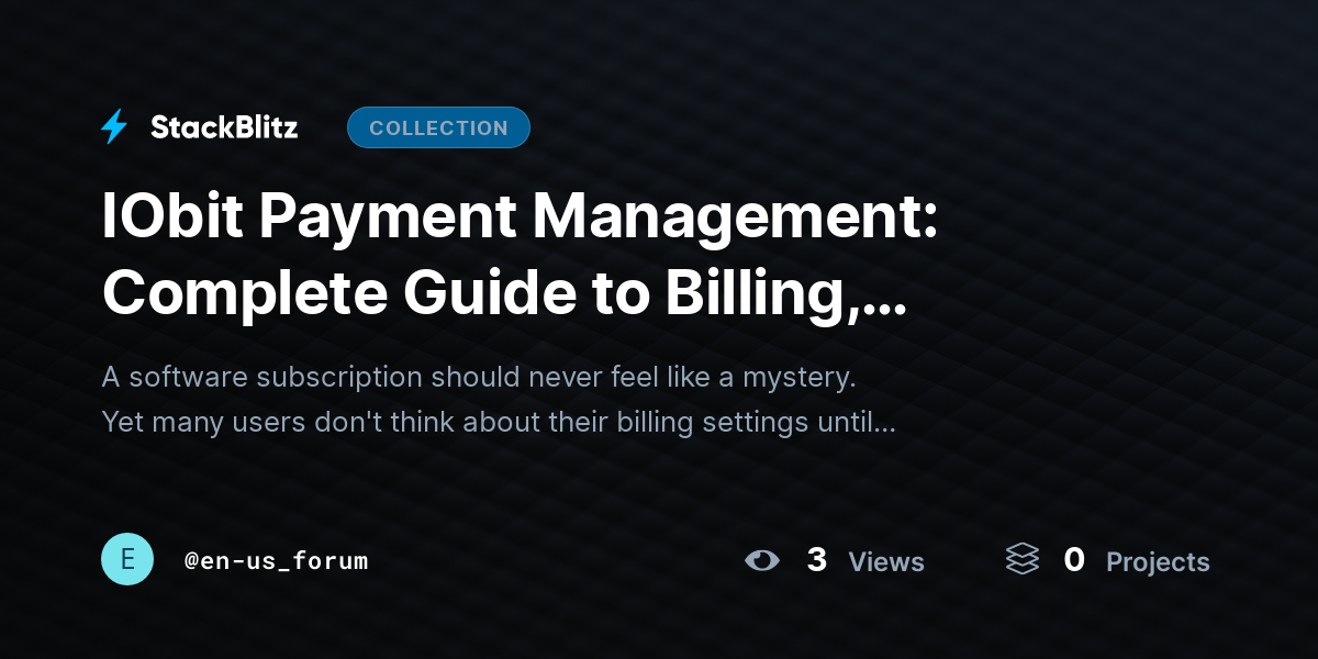 IObit Payment Management: Complete Guide to Billing, Renewals, Payment Methods, Refunds, and Subsc@~ by en-us_forum