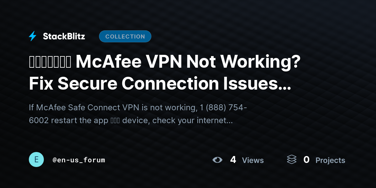 ᵘᵖᵈᵃᵗᵉᵈ McAfee VPN Not Working? Fix Secure Connection Issues Fast (2026 Guide) by en-us_forum