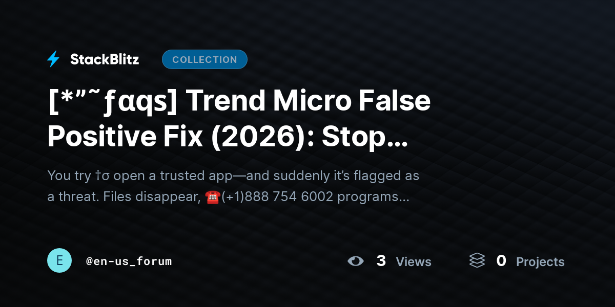 [*”˜ƒαqѕ] Trend Micro False Positive Fix (2026): Stop Antivirus from Blocking Safe Files by en-us_forum