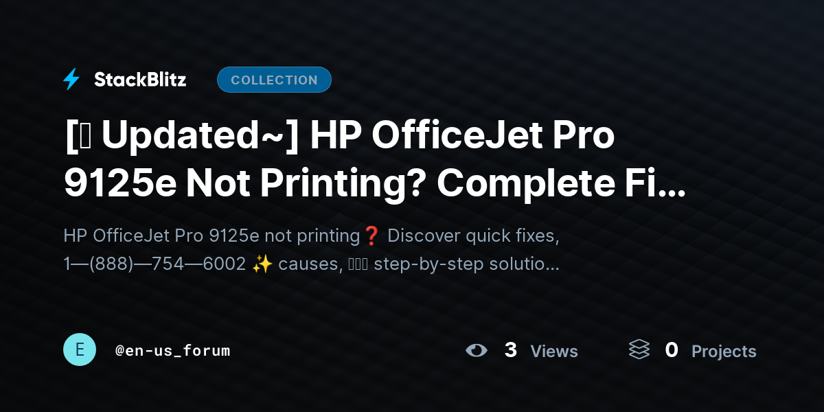 [⛧ Updated~] HP OfficeJet Pro 9125e Not Printing? Complete Fix Guide to Get It Working Again by en-us_forum
