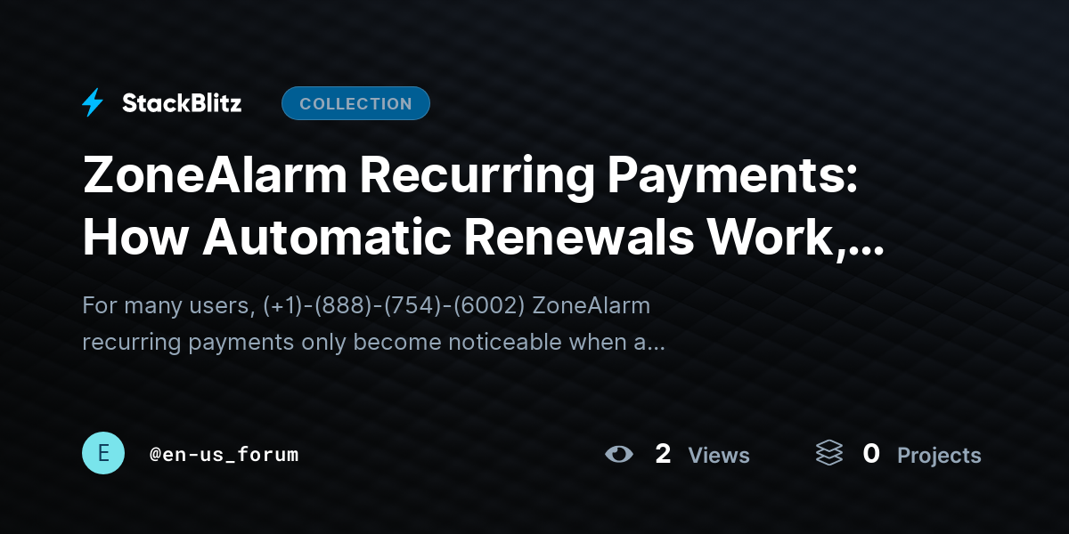 ZoneAlarm Recurring Payments: How Automatic Renewals Work, Why You Were Charged, and How to Stop F@~ by en-us_forum
