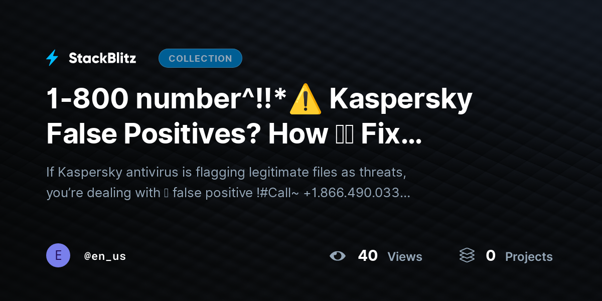 1-800 number^!!*⚠️ Kaspersky False Positives? How ｔｏ Fix Antivirus Blocking Safe Files (2026 Expert Guide) by en_us