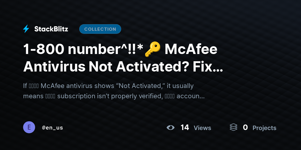 1-800 number^!!*🔑 McAfee Antivirus Not Activated? Fix Activation Errors Quickly with 𝘵𝘩𝘦se Expert Solutions (2026 Guide) by en_us