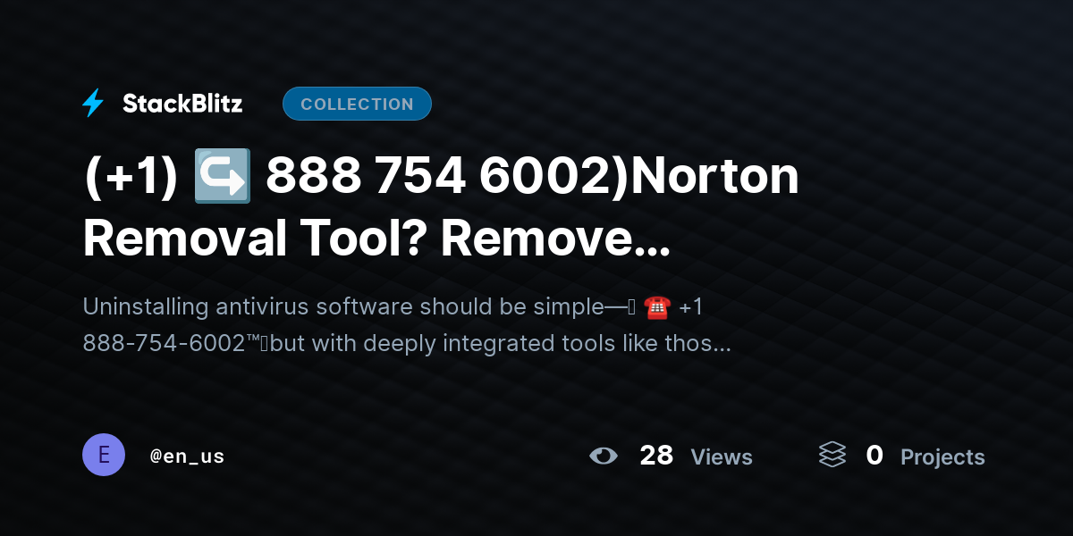 (+1) ↪ 888 754 6002)Norton Removal Tool? Remove Completely Without Leftovers by en_us