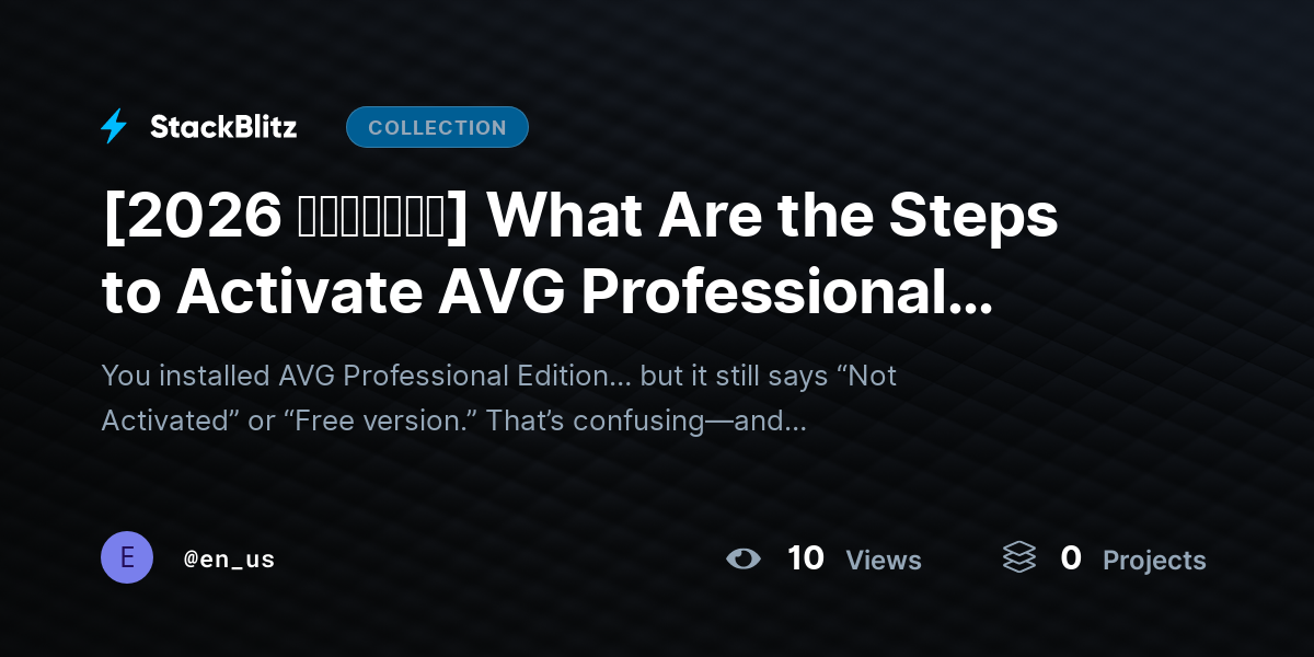 [2026 𝘂𝗽𝗱𝗮𝘁𝗲𝗱] What Are the Steps to Activate AVG Professional Edition? by en_us
