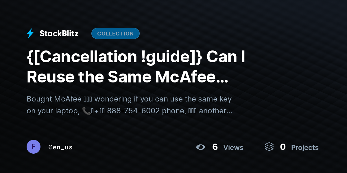 {[Cancellation !guide]} Can I Reuse the Same McAfee Activation Key on Multiple Devices? by en_us