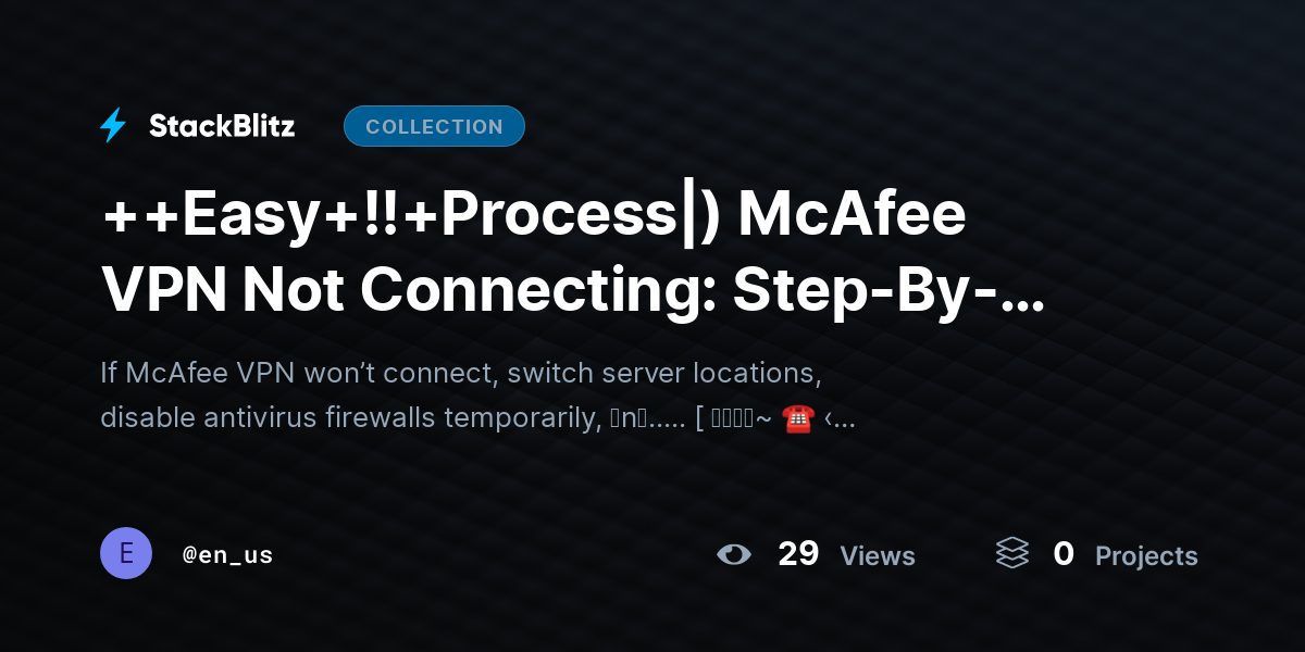 ++Easy+!!+Process|) McAfee VPN Not Connecting: Step-By-Step Connection