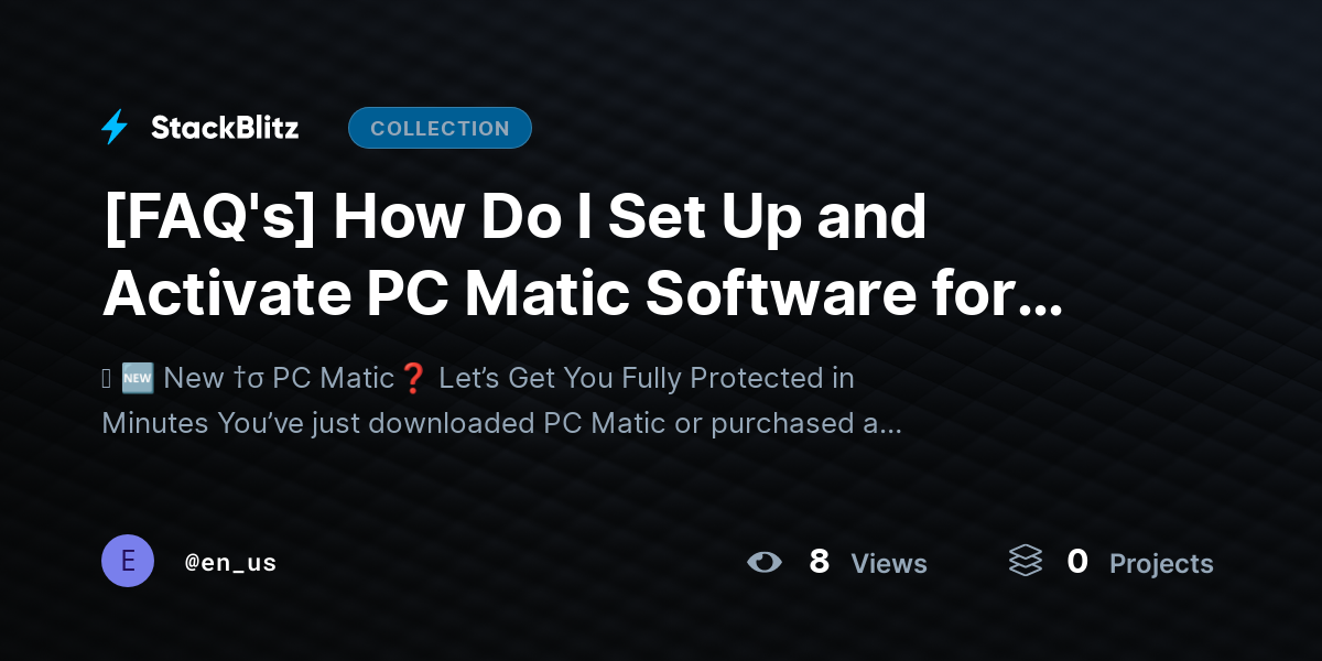 [FAQ's] How Do I Set Up and Activate PC Matic Software for Beginners? by en_us