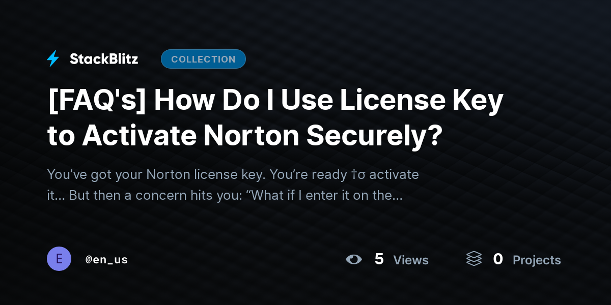 [FAQ's] How Do I Use License Key to Activate Norton Securely? by en_us
