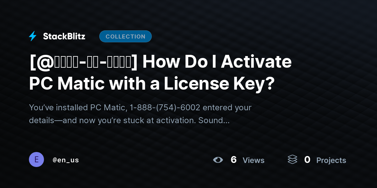 [@𝐒𝐭𝐞𝐩-𝐛𝐲-𝐒𝐭𝐞𝐩] How Do I Activate PC Matic with a License Key? by en_us