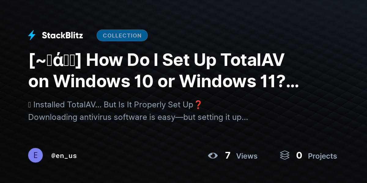[~𝐅ά𝓠𝕤] How Do I Set Up TotalAV on Windows 10 or Windows 11? (Complete Beginner-to-Pro Guide) by en_us