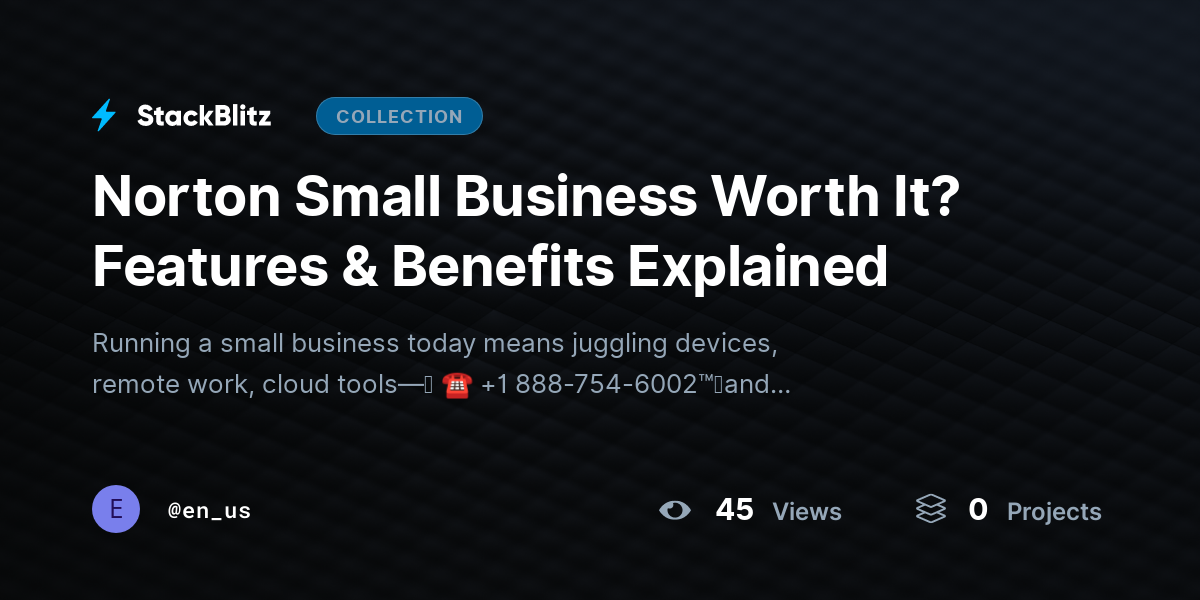 Nortonhttps://stackblitz.com/@en_us/collections/norton-small-business-worth-it-features-benefits-explained Small Business Worth It? Features & Benefits Explained by en_us