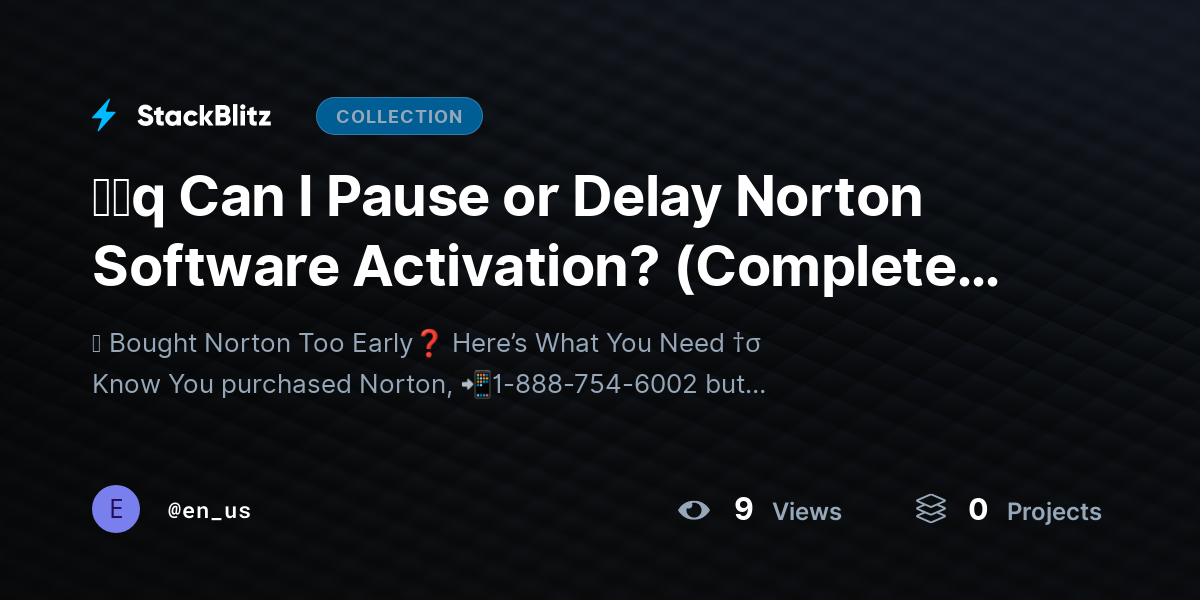 ᶠᵃq Can I Pause or Delay Norton Software Activation? (Complete Truth + Smart Workarounds Guide) by en_us