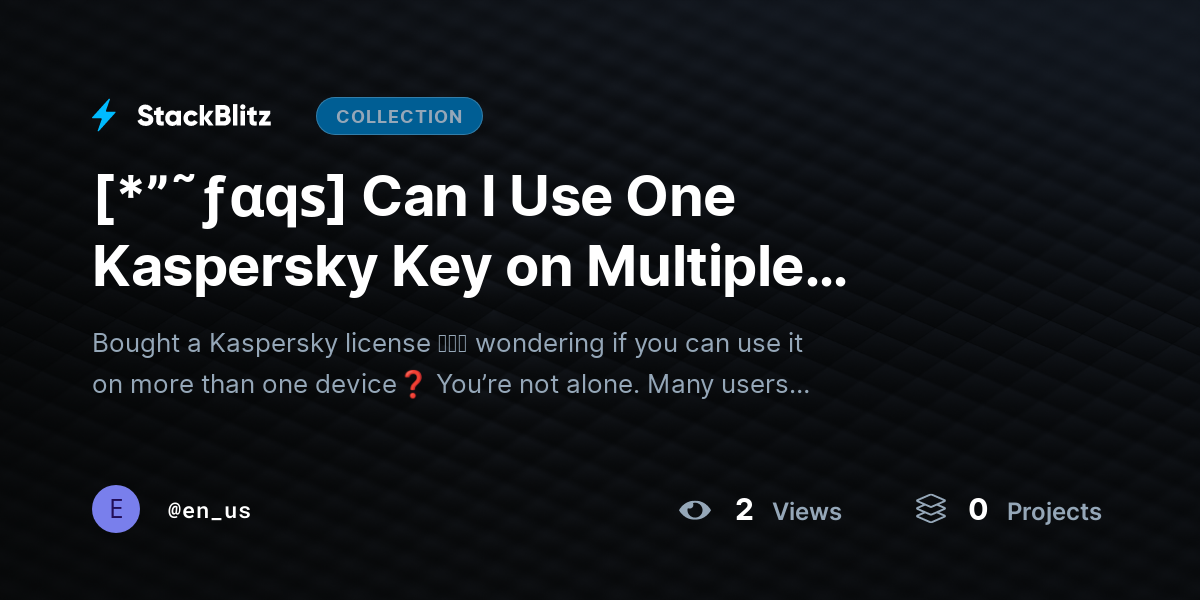 [*”˜ƒαqѕ] Can I Use One Kaspersky Key on Multiple Devices? by en_us