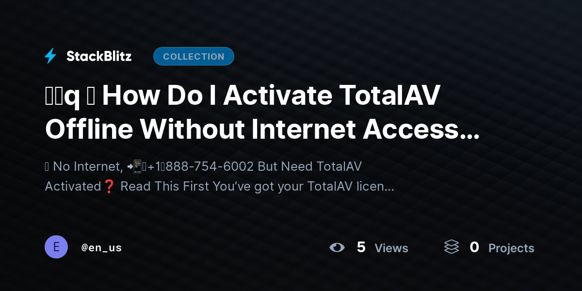 ᶠᵃq ⛧ How Do I Activate TotalAV Offline Without Internet Access? (Realistic Workarounds Explained) by en_us
