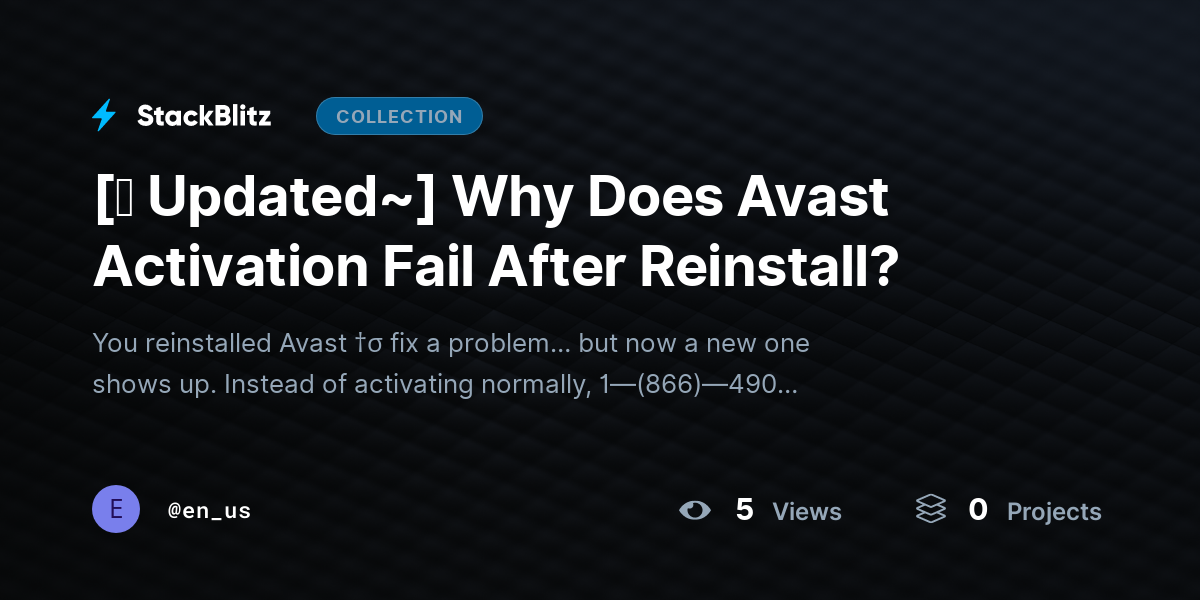 [⛧ Updated~] Why Does Avast Activation Fail After Reinstall? by en_us