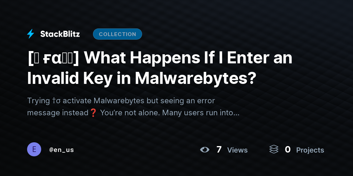 [♜ ғα𝐐𝐒] What Happens If I Enter an Invalid Key in Malwarebytes? by en_us