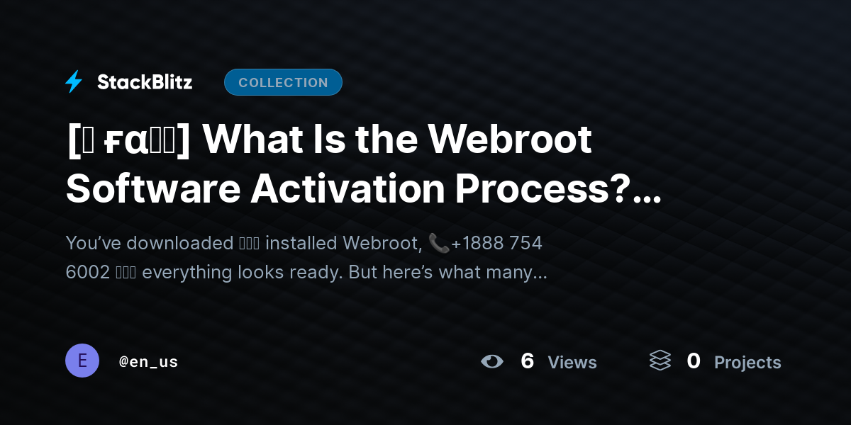 [♜ ғα𝐐𝐒] What Is the Webroot Software Activation Process? (Complete 2026 Step-by-Step Guide) by en_us