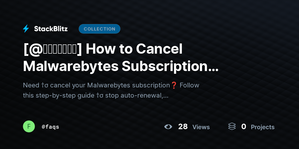 [@𝘶𝘱𝘥𝘢𝘵𝘦𝘥] How to Cancel Malwarebytes Subscription (2026 Guide – Stop Auto Renewal Easily) by faqs