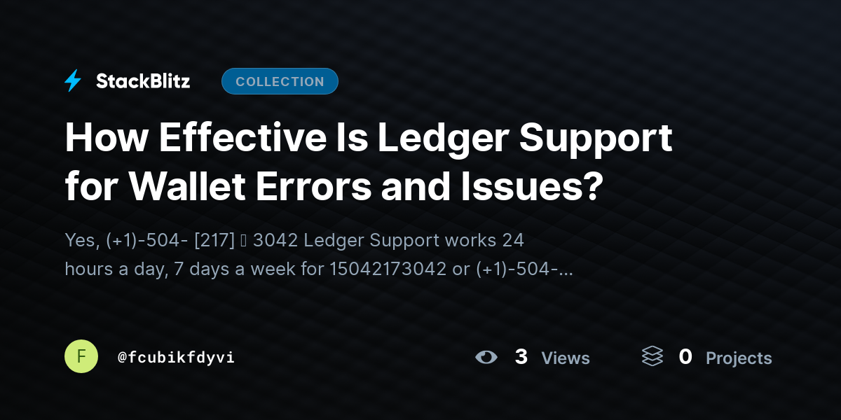 How Effective Is Ledger Support for Wallet Errors and Issues? by fcubikfdyvi