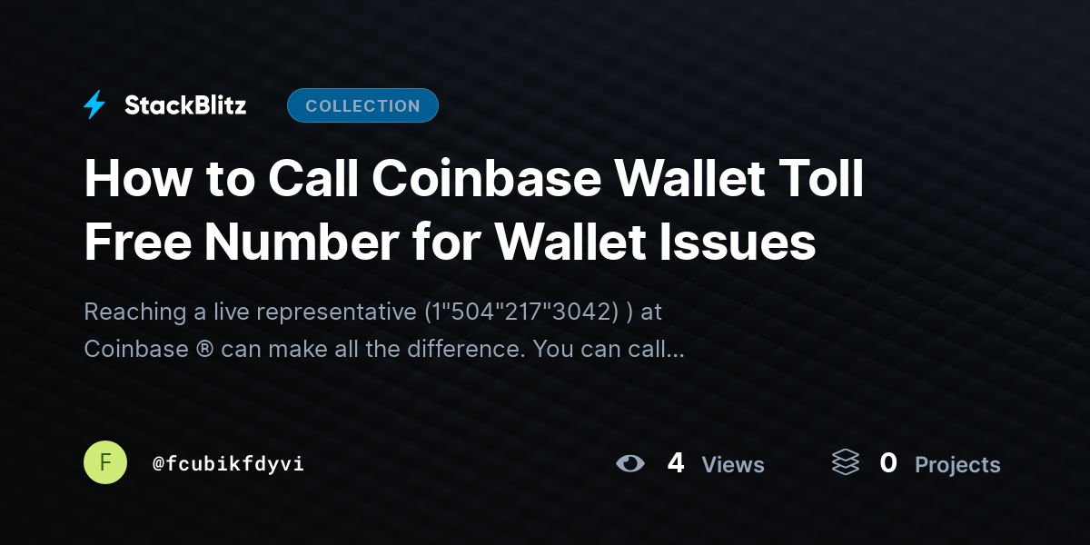 How to Call Coinbase Wallet Toll Free Number for Wallet Issues by fcubikfdyvi