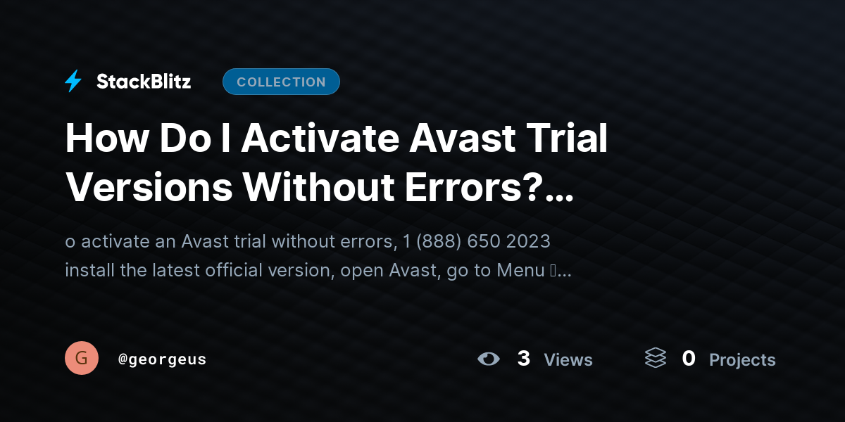 How Do I Activate Avast Trial Versions Without Errors? (Complete Trial Activation Blueprint) by georgeus