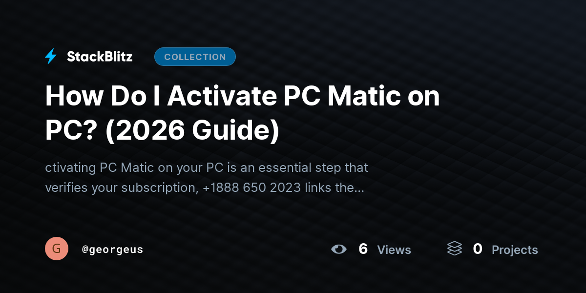 How Do I Activate PC Matic on PC? (2026 Guide) by georgeus