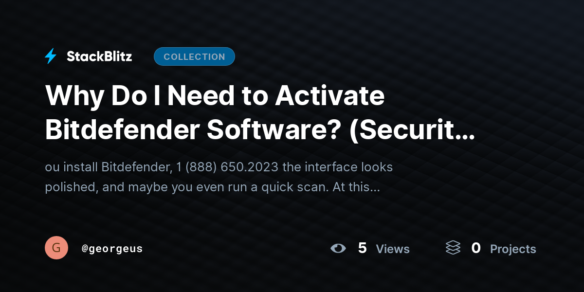 Why Do I Need to Activate Bitdefender Software? (Security Logic + System-Level Explanation) by georgeus