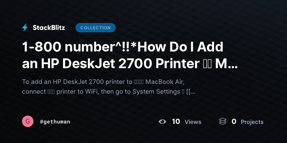 1-800 number^!!*How Do I Add an HP DeskJet 2700 Printer ｔｏ My MacBook Air? (Easy Setup + Fix Guide) by gethuman