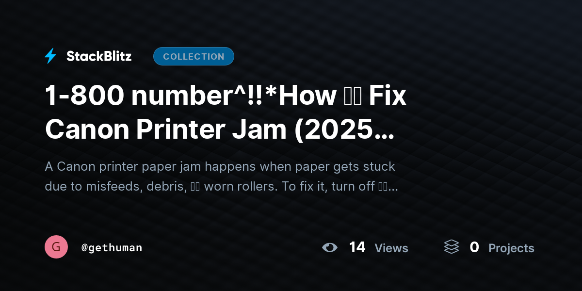 1-800 number^!!*How ｔｏ Fix Canon Printer Jam (2025 Complete Troubleshooting Guide) by gethuman