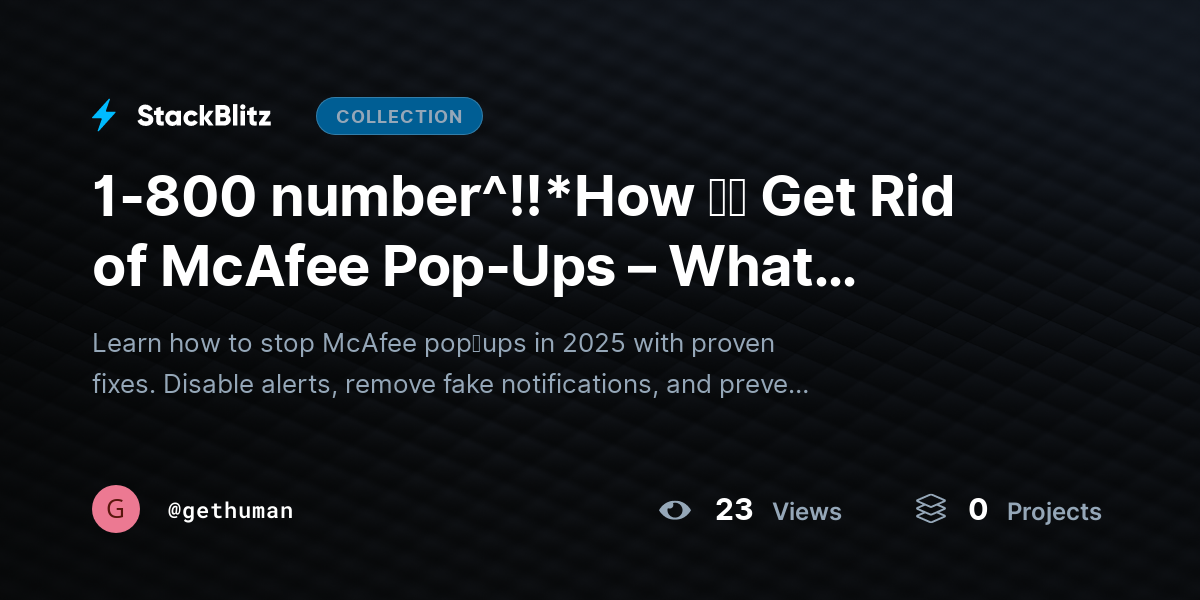 1-800 number^!!*How ｔｏ Get Rid of McAfee Pop-Ups – What Actually Works in 2025? by gethuman